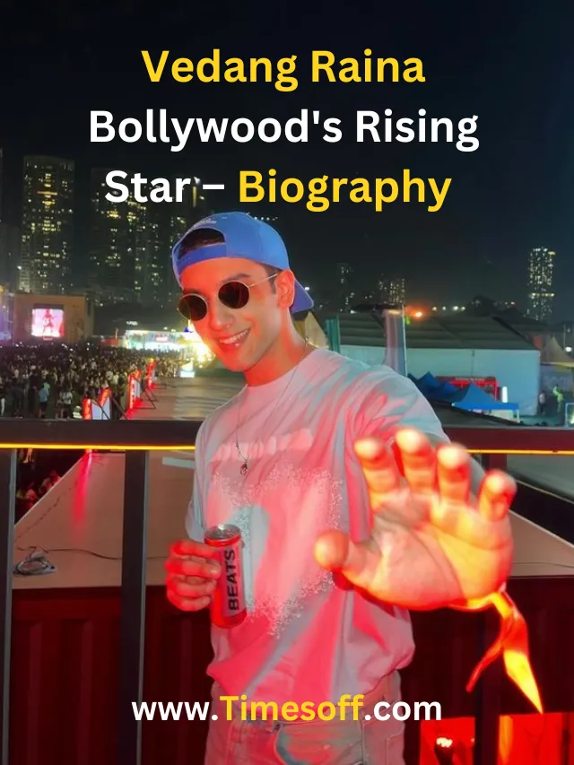 Vedang Raina: Bollywood’s Rising Star – Biography, Career, and Life Highlights