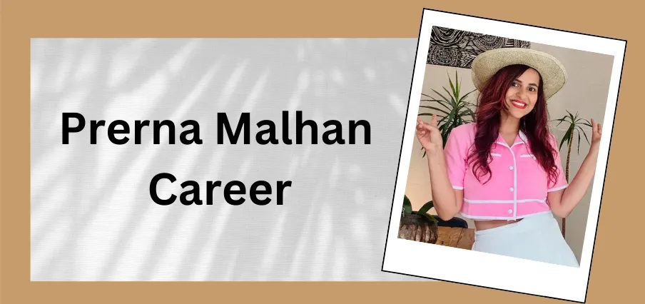 Prerna Malhan Career