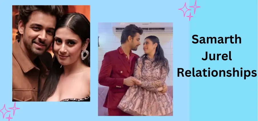 Samarth Jurel Relationships